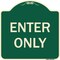 Signmission Designer Series Sign-Enter Only, Green Heavy-Gauge Aluminum, 18" x 18", G-1818-9977 A-DES-G-1818-9977 - alternate 1
